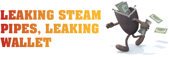 Photo of "Leaking Steam Pipes, Leaking Wallet" graphic from ACSI